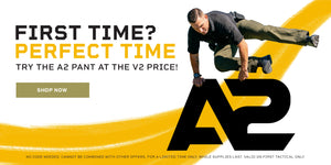 First Time? Perfect Time - Try the A2 Pant at the V2 Price! - Click to shop now.